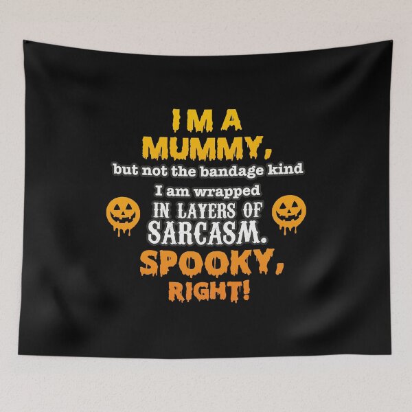 Item preview, Spooky Mummy funny slogan for halloween designed and sold by niks1351.