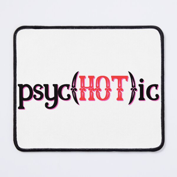 Item preview, I put the hot in psychotic - black and pink and red designed and sold by addie-plays.