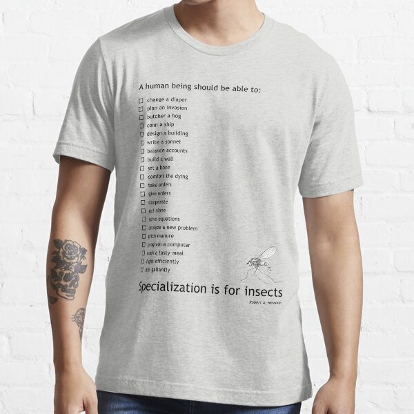 Specialization is for Insects Essential T-Shirt