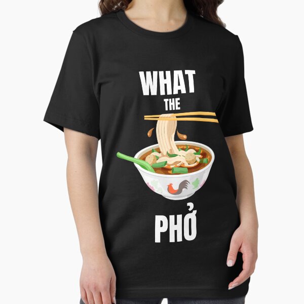 Item preview, What The Pho designed and sold by KCNguyenDesigns.