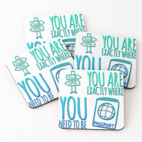 Item preview, You are exactly where you need to be  designed and sold by ookaiyah.