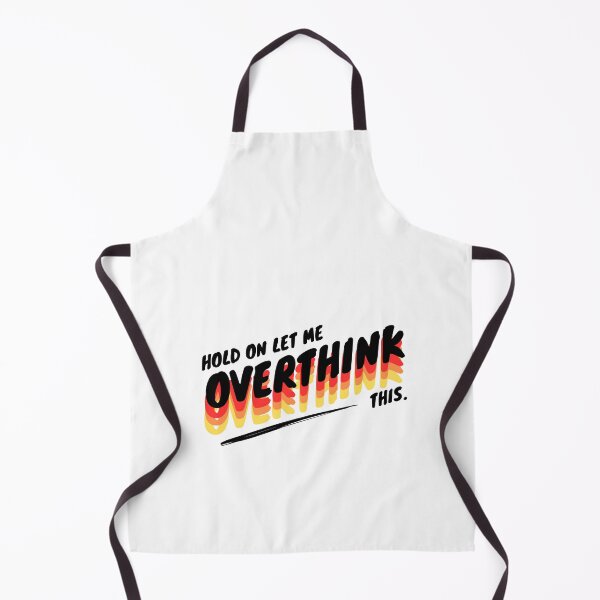 Item preview, hold on, let me overthink this designed and sold by TThousand.