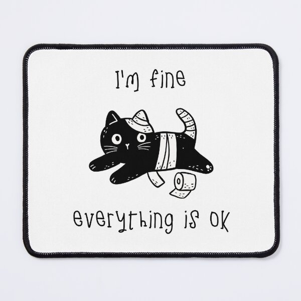 Item preview, Everyting is OK I'm fine Funny cat designed and sold by CoolFuture.