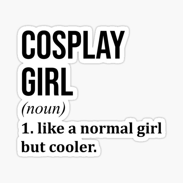 Artikel-Vorschau von Cosplay-Mädchen-Definition, designt und verkauft von XCIV.