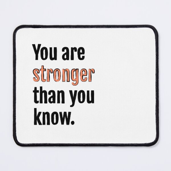 Item preview, You are stronger than you know. designed and sold by QuotopiaThreads.