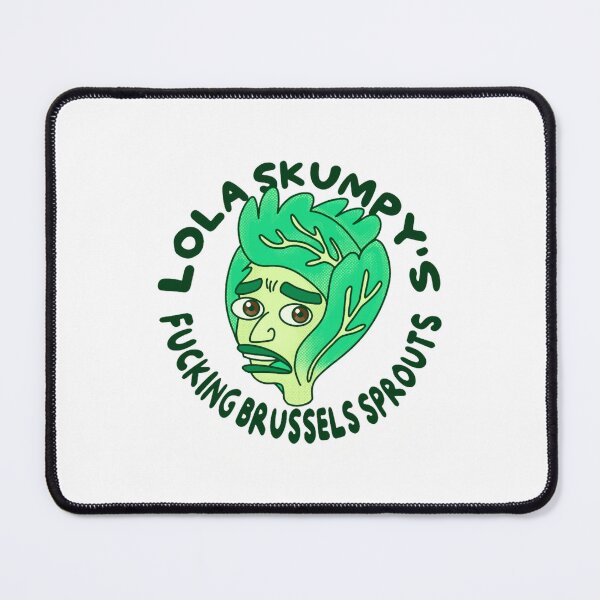 Item preview, Lola Skumpy_s Fucking Brussels Sprouts (Dark Version) designed and sold by Lakedkuyhe.