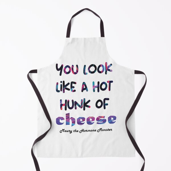 Item preview, You look like a hot hunk of cheese - Big Mouth designed and sold by Lakedkuyhe.