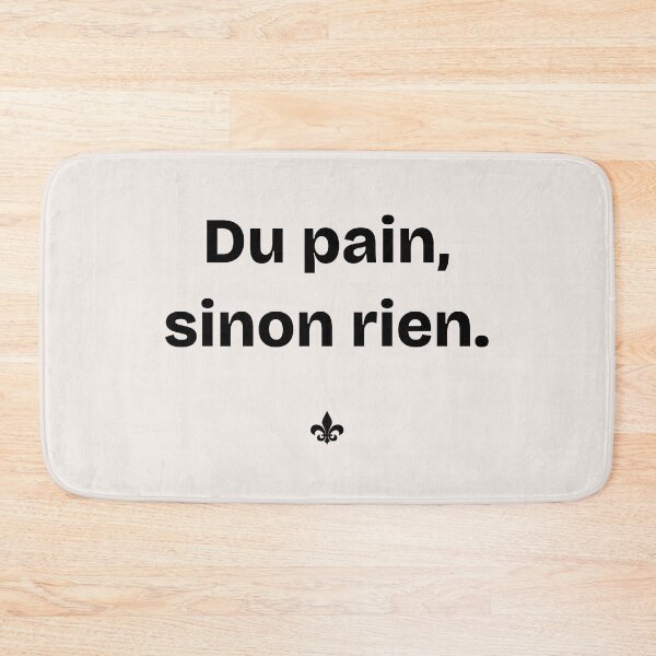 Item preview, Du pain, sinon rien designed and sold by BubbleManShop.
