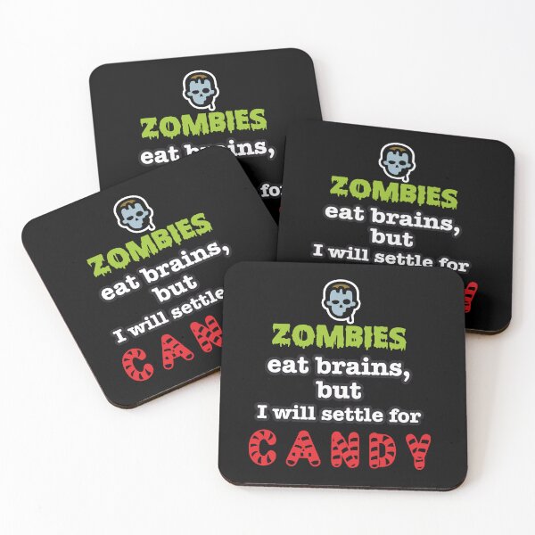 Item preview, zombie eat brain but I will settle for candy designed and sold by niks1351.