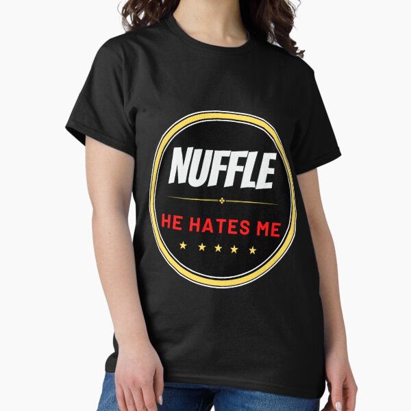 Item preview, Nuffle he hates me designed and sold by AngelenaCathey.