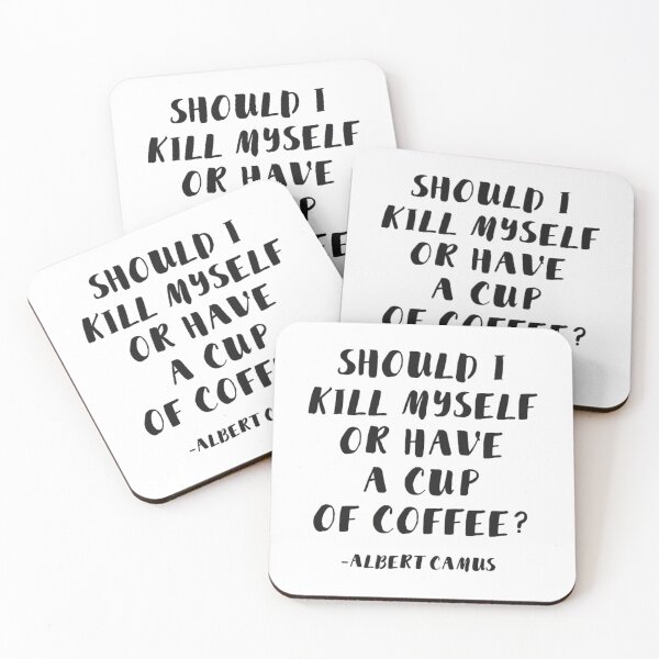 Item preview, Albert Camus - Should I Kill Myself or Have a Cup of Coffee 	 	 designed and sold by jkvwdapwr12.