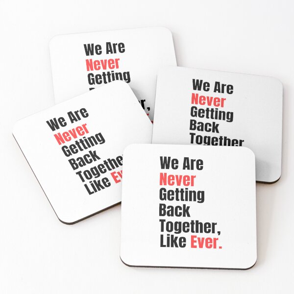 Item preview, We Are Never Getting Back Together, Like Ever designed and sold by dooddles.