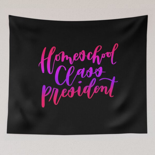 Item preview, Homeschool Class President  designed and sold by Laura T.