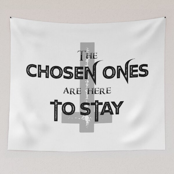 Item preview, The Chosen Ones Are Here To Stay Black designed and sold by StayAwakeGrphx.