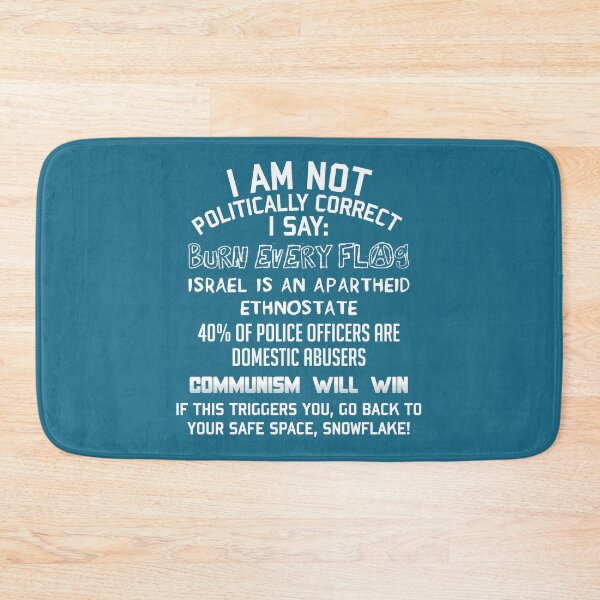 Item preview, I Am Not Politically Correct - Socialist Satire designed and sold by MissMerric.