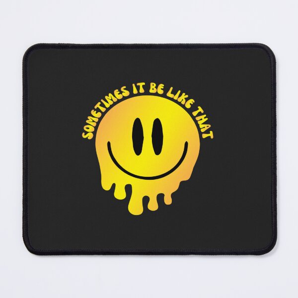 Item preview, sometimes it be like that melted smiley                 designed and sold by liatim.
