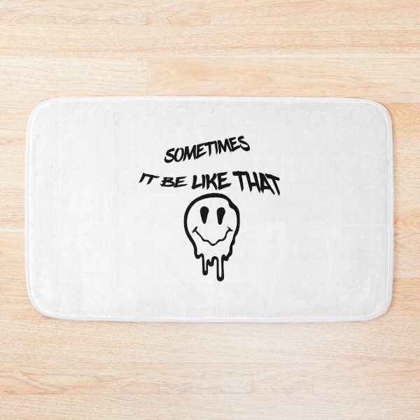 Item preview, Sometimes It Be Like That Melted Smiley            designed and sold by liatim.