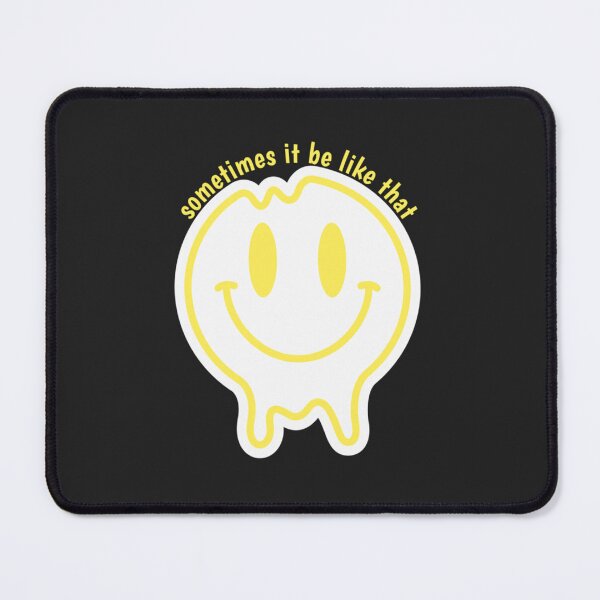 Item preview, sometimes it be like that melted smiley   designed and sold by liatim.