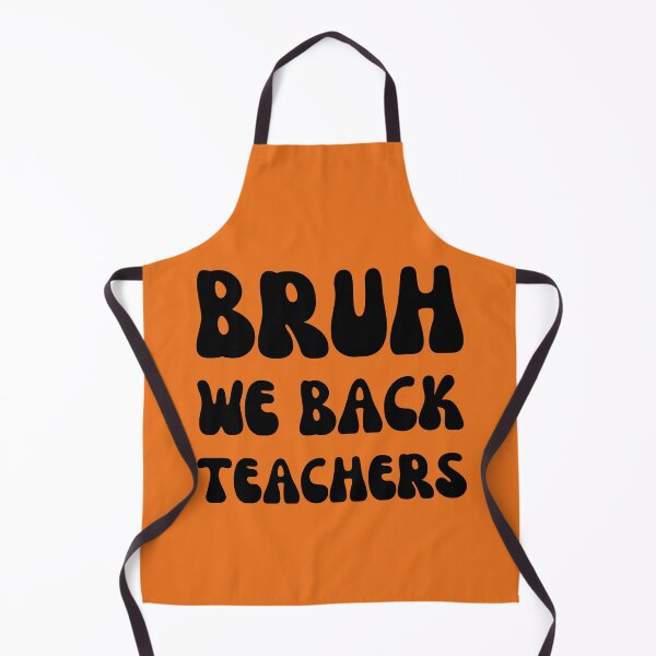 Item preview, Bruh We Back Teachers designed and sold by artprintschabab.