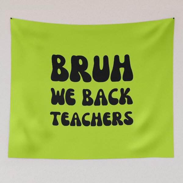 Item preview, Bruh We Back Teachers  designed and sold by artprintschabab.