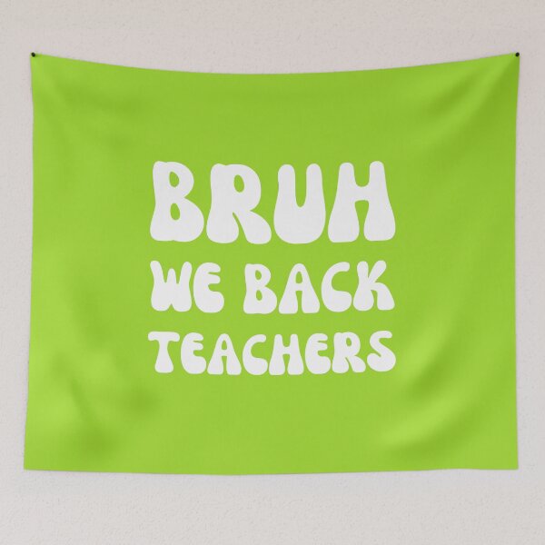 Item preview, Bruh We Back Teachers  designed and sold by artprintschabab.