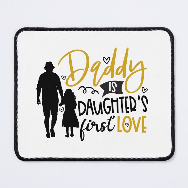 Item preview, Daddy is Daughter's first love Dad quotes designed and sold by Mani Bindu Vadapalli.