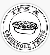 It's a Casserole Thn Sticker