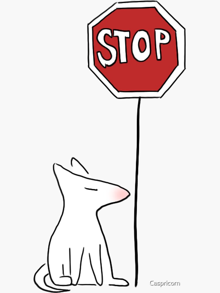 "Stop Sign Dog" Sticker for Sale by Caspricorn Redbubble