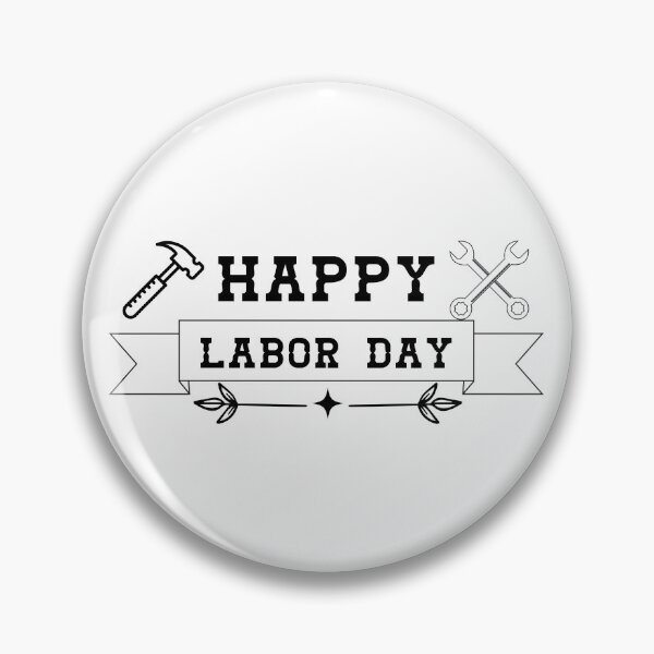 Item preview, Happy Labor Day Holiday - Labor Union, Workers designed and sold by DizzyShirts1.
