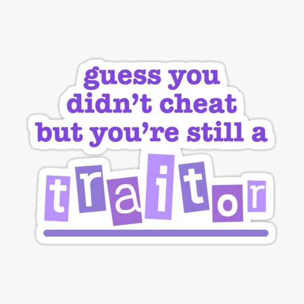 Traitor; You're Still A Traitor; Song Lyrics Sticker for Sale by  BellaHope1