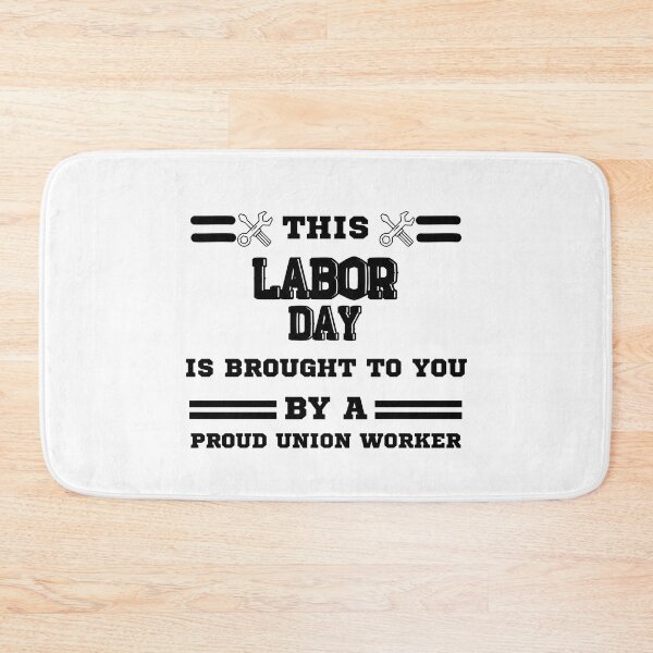 Item preview, Happy Labor Day Holiday - Labor Union, Workers designed and sold by DizzyShirts1.