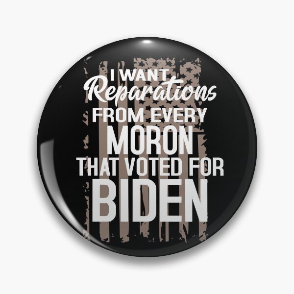 Item preview, I want reparations from every maron that voted for Biden  designed and sold by Colorfulman.