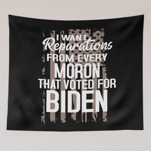 Item preview, I want reparations from every maron that voted for Biden  designed and sold by Colorfulman.