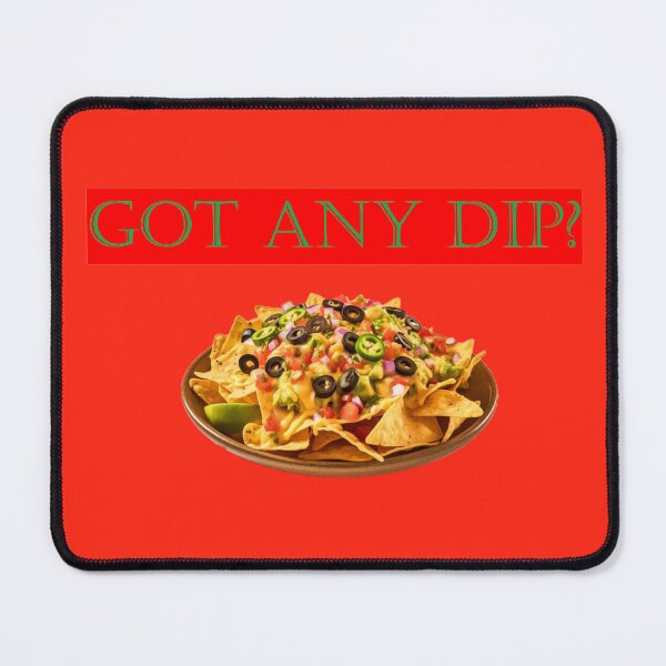 Item preview, Got Any Dip? designed and sold by ESCPOKEMONFAN.
