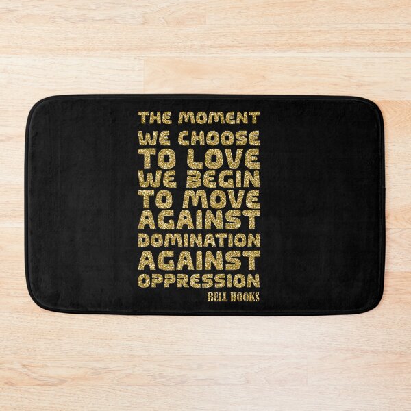Item preview, Bell Hooks Quotes The Moment We Choose to Love We Move Against Oppression Quote Glitter designed and sold by SchlossInspire.