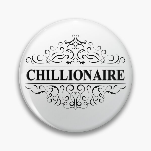 Item preview, CHILLIONAIRE designed and sold by Captain Whammy.