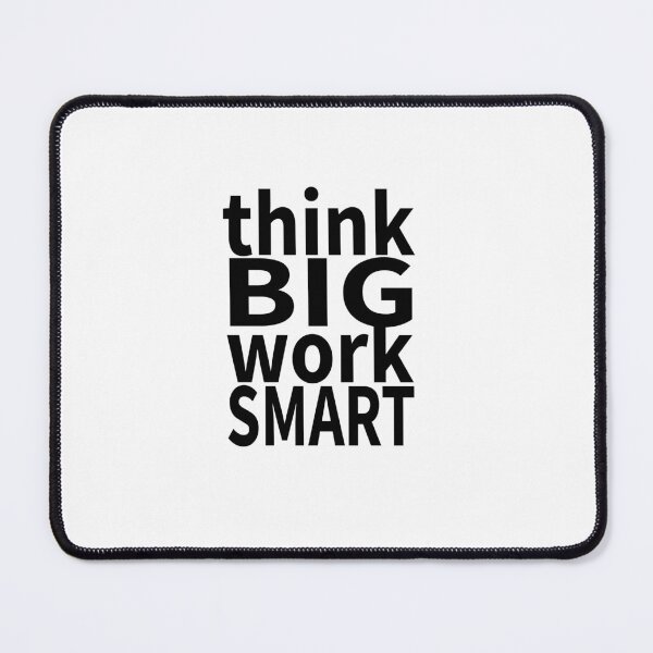 Item preview, Think Big Work Smart, way to success designed and sold by cedricchong.