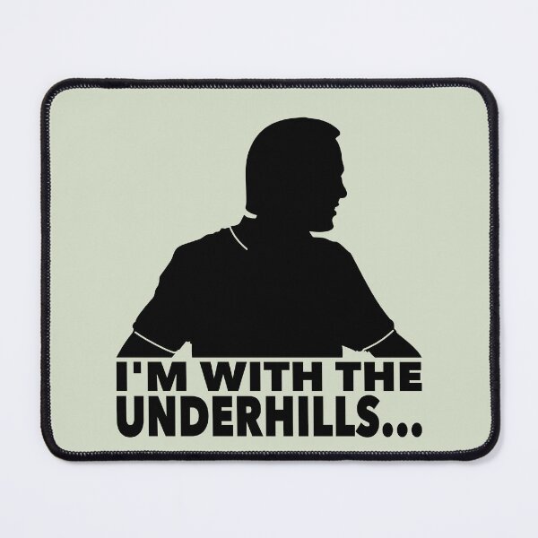 Item preview, I'm with the Underhills designed and sold by BackmanProd.