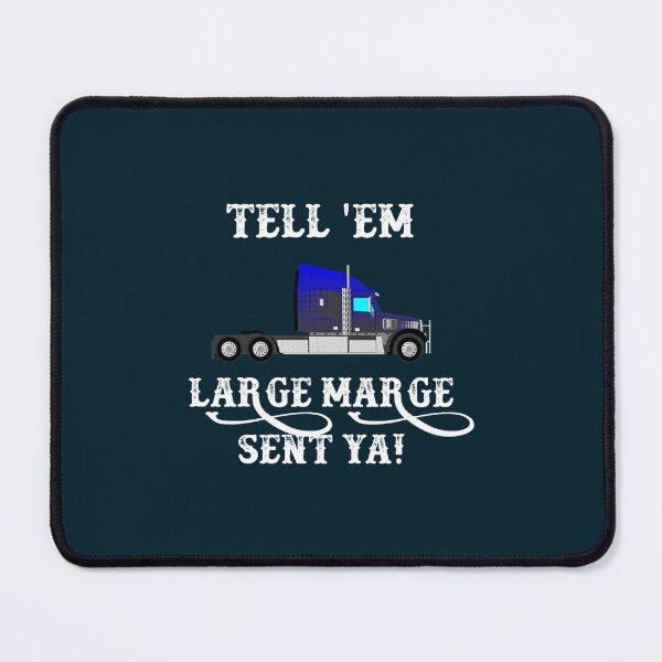 Item preview, Tell _Em Large Marge Sent Ya designed and sold by KeaganShirt.