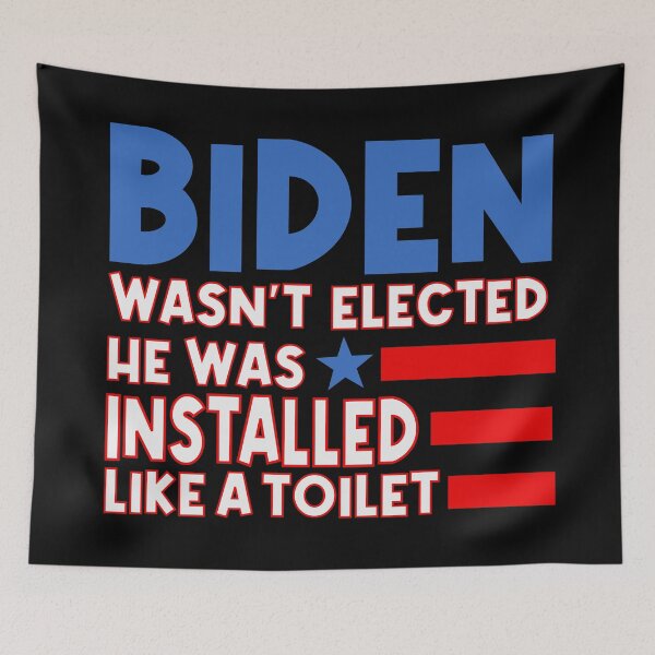 Item preview, Biden wasnt elected he was installed like a toilet designed and sold by Colorfulman.
