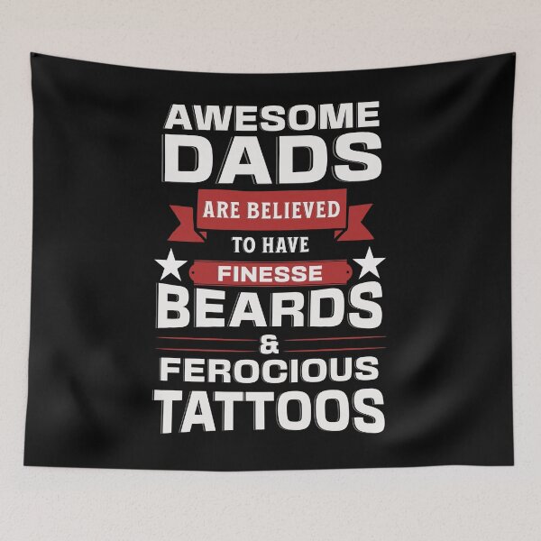Item preview, Awesome Dads are believed to have Finesse Beards and Ferocious Tattoos designed and sold by RishJal.