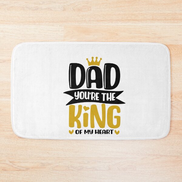 Item preview, Dad You're the King Of My Heart Dad quotes designed and sold by Mani Bindu Vadapalli.