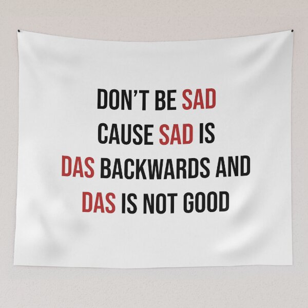 Item preview, Don't be sad - saying designed and sold by frosttee.