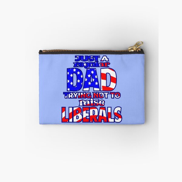 Item preview, Just a regular Dad trying not to raise Liberals designed and sold by Colorfulman.