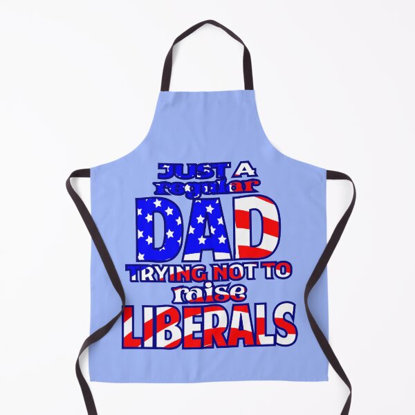 Item preview, Just a regular Dad trying not to raise Liberals designed and sold by Colorfulman.