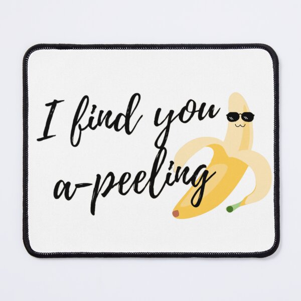 Item preview, PICKUP LINE I FIND YOU APPEALING A PEELING designed and sold by By-Me-Shopping.
