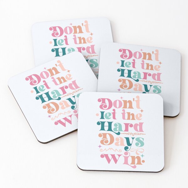 Item preview, don't let the hard days win designed and sold by hautehub.