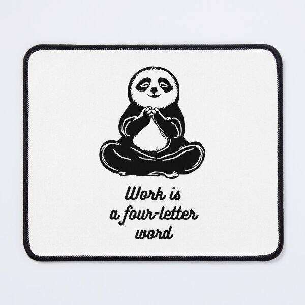 Item preview,  Work is a Four-Letter Word: Embrace the Power of Laziness designed and sold by H Jonas.