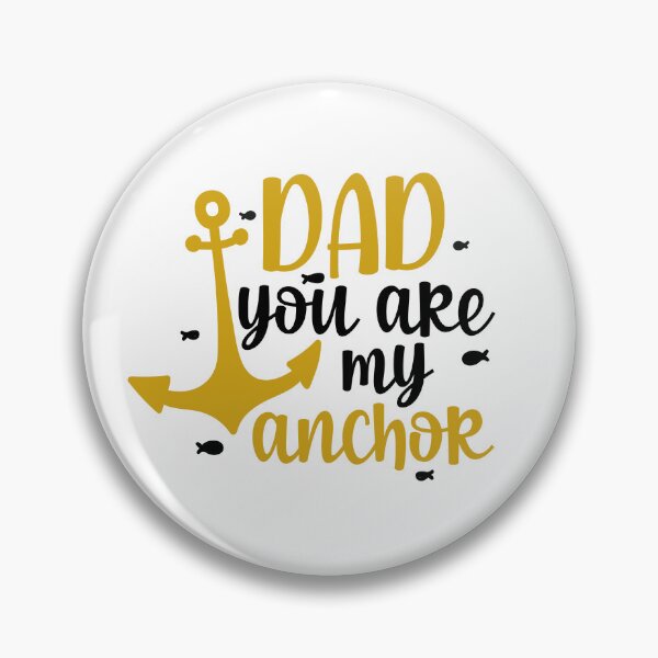 Item preview, Dad You Are My Anchor Dad quotes designed and sold by Mani Bindu Vadapalli.