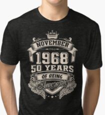 Camiseta de tejido mixto Nacido en noviembre de 1968 - 50 años de ser increíble